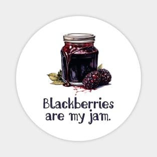 Blackberries are My Jam Magnet